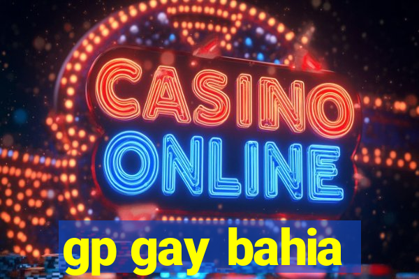 gp gay bahia